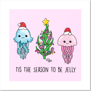 Tis The Season To Be Jelly Posters and Art